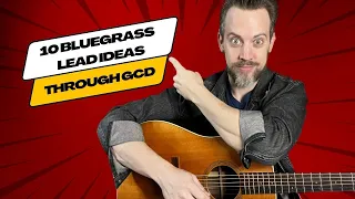 Endless Bluegrass Guitar Licks- Learn 10 Classic Bluegrass Lead Ideas Through GCD