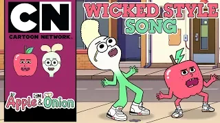 Apple & Onion | Wicked Style Song | Cartoon Network UK 🇬🇧