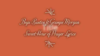 Buju Banton ft Gramps Morgan - Sweet Hour of Prayer Lyrics