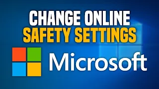 How To Change Online Safety Settings On Microsoft Account (EASY!)