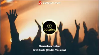 Brandon Lake - Gratitude (Radio Version) - Lyric Video - #teamjesus