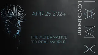 IAMX - The Alternative To Real World - Apr 25 LOVEstream
