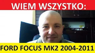 Ford Focus Mk2 opinie, recenzja, zalety, wady, usterki, jaki silnik, spalanie, ceny, używane?