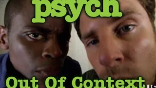 Psych but out of context [Pt. 1]