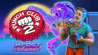 Punch Club 2 Fast Forward #5.1 (стрим за 24.07.2023)