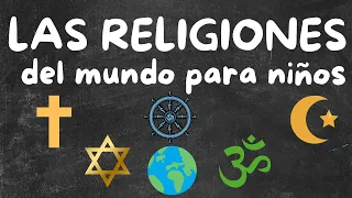 Las RELIGIONES DEL MUNDO para NIÑOS