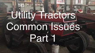 IH Utility Tractors Common Issues Part 1