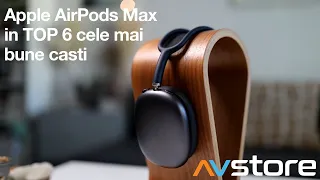 Apple AirPods Max la AVstore - in top 6 cele mai bune casti!