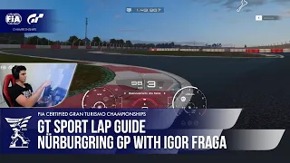 Gran Turismo Sport Lap Guide: Nürburgring GP with Igor Fraga