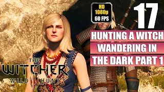 The Witcher 3 Wild Hunt Gameplay Walkthrough [Hunting A Witch - Wandering in the Dark] Full Game