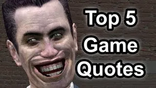 Top 5 - Game quotes