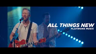 All Things New (Live) | Flatirons Music