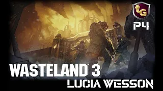 WASTELAND 3 | ⭐️ LUCIA WESSON | PARTE 4⭐️