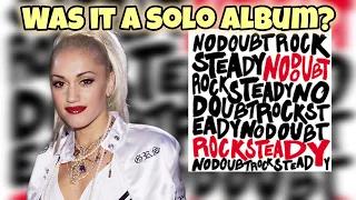 Was Rock Steady by No Doubt a Gwen Stefani solo album? clip from Is it that bad?