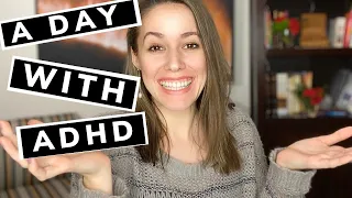 What Is ADHD Like: A Day In The Life