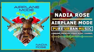 AIRPLANE MODE - NADIA ROSE