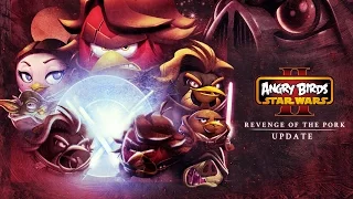 Angry Birds Star Wars II: Revenge of the Pork – Gameplay Trailer