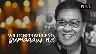 Willie Nepomuceno, pumanaw na | NXT