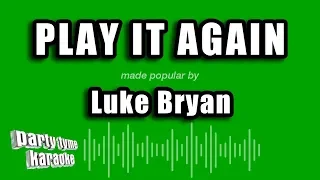 Luke Bryan - Play It Again (Karaoke Version)