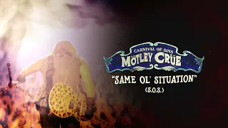 Mötley Crüe - Same Ol' Situation S.O.S - Carnival Of Sins (Live) [Official Audio]