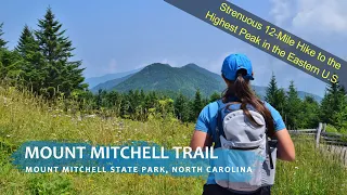 Mount Mitchell Trail | Strenuous 12-Mile Hike to Highest Peak in Eastern U.S. | North Carolina