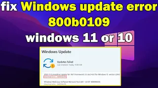 How to fix Windows update error 800b0109 windows 11 or 10