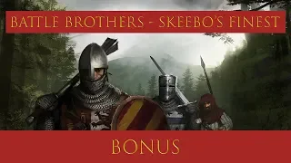 Battle Brothers - Skeebo's Finest Ep#22.5 "THE IJIROK!"