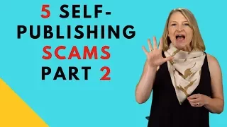 Author? Avoid the 5 Most Common Self-Publishing Scams - Part 2 of 2