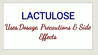 Lactulose: Uses, Dosage, Precautions  & Side Effects