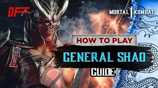 General Shao guide by [ VideoGamezYo ] | Mortal Kombat 1