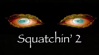 Squatchin' 2: In the Bag