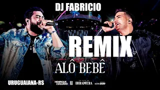 ALO BEBE REMIX  DJ FABRICIO - URUGUAIANA - RS