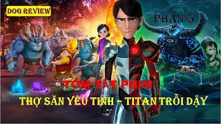 REVIEW PHIM THỢ SĂN YÊU TINH   TITAN TRỖI DẬY PHẦN