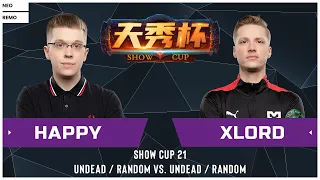 WC3 - Show Cup #21 - [UD / RDM] Happy vs. XlorD [UD/RDM]