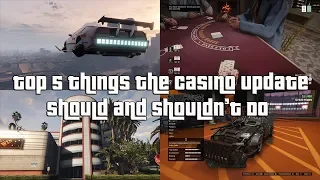 GTA Online Top 5 Things The Casino Update Should And Shouldn't Do