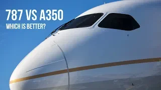 Boeing 787 vs Airbus A350 - Which is Better?