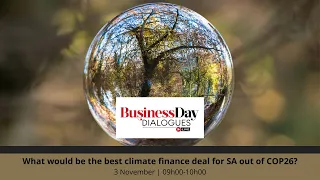 What would be the best climate finance deal for SA out of COP26?