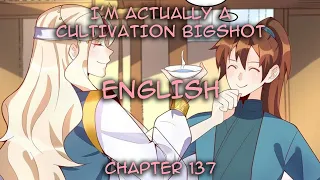 (English) I’m Actually A Cultivation Bigshot Chapter 137 | Greedy For Life And Afraid Of Death