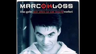 Marco Kloss - Das geht mir alles so am Arsch vorbei
