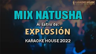 Karaoke | MIX NATUSHA - Explosión