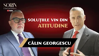 Calin Georgescu ! Solutiile vin din atitudine !!