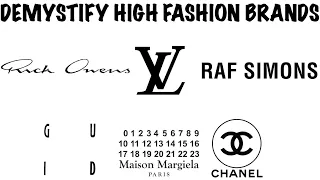 + Demystify High Fashion Brands | Raf Simons, Rick Owens, Chanel, Louis Vuitton, Dior, Margiela +