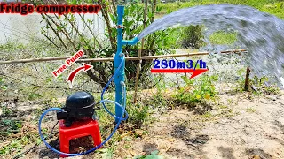 I turn fridge compressor into the high speed water pump from deep well