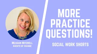 MORE Practice Questions - Social Work Shorts - ASWB Study Prep (LMSW, LSW, LCSW Exams)