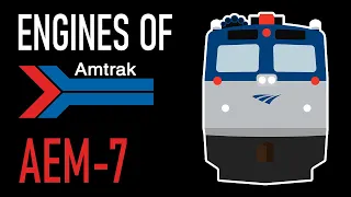 Engines of Amtrak - EMD AEM-7 [REMAKE]