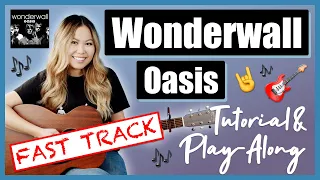 Wonderwall Guitar Lesson Tutorial EASY - Oasis FAST TRACK [Chords | Strumming | Full Cover]