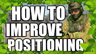 How To Improve Your Positioning In CSGO