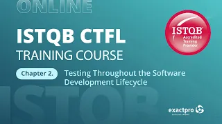 ISTQB CTFL Training Course v3.1: Chapter 2. Testing Throughout the Software Development Lifecycle