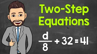 How to Solve Two-Step Equations | Math with Mr. J