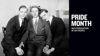 Pride Month: The Nazi Persecution of Gay People